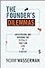 The Founder's Dilemmas: Anticipating and Avoiding the Pitfalls That Can Sink a Startup (The Kauffman Foundation Series on Innovation and Entrepreneurship)