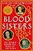 Blood Sisters:  The Women Behind the Wars of the Roses