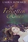 The Forgotten Ones by Laura  Howard