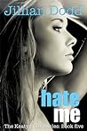 Hate Me by Jillian Dodd