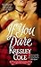 If You Dare by Kresley Cole