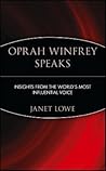 Oprah Winfrey Speaks by Janet C. Lowe