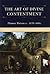 The Art of Divine Contentment by Thomas Watson