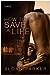 How to Save a Life (The Haven, #1)