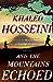 And the Mountains Echoed by Khaled Hosseini