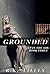 Grounded by R.K. Lilley