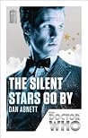 The Silent Stars Go By by Dan Abnett