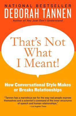 That's Not What I Meant! by Deborah Tannen