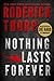 Nothing Lasts Forever (Die Hard, #1)