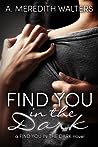 Find You in the Dark by A. Meredith Walters