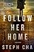 Follow Her Home (Juniper Song, #1)