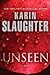 Unseen by Karin Slaughter