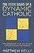 The Four Signs of a Dynamic Catholic: How Engaging 1% of Catholics Could Change the World