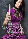 The Girl in the Clockwork Collar by Kady Cross