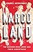 Narcoland: The Mexican Drug Lords and Their Godfathers