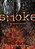 Smoke (Burned, #2) by Ellen Hopkins