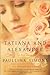 Tatiana and Alexander (The Bronze Horseman, #2)