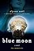 Blue Moon (The Immortals, #2) by Alyson Noel