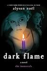 Dark Flame (The Immortals, #4)