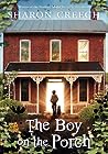 The Boy on the Porch by Sharon Creech