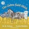 The Zebra Said Shhh by M.R. Nelson