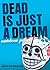 Dead Is Just a Dream (Dead Is, #8) by Marlene Perez