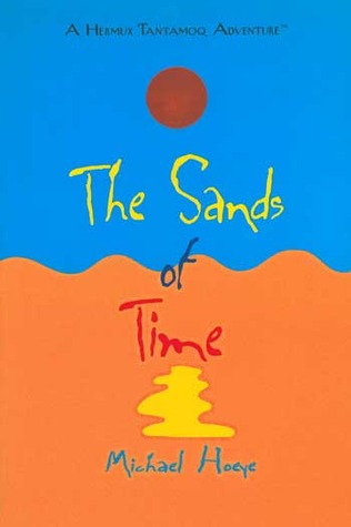 The Sands of Time by Michael Hoeye