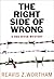 The Right Side of Wrong