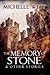 The Memory of Stone & Other Stories by Michelle West