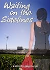 Waiting on the Sidelines by Ginger Scott