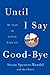 Until I Say Goodbye: A Book about Living