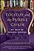 Tolstoy and the Purple Chai...