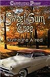 The Sweet Gum Tree by Katherine Allred