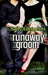 Runaway Groom by Sally Clements