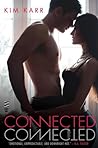 Connected by Kim Karr