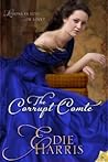 The Corrupt Comte (The Bourbon Boys Quartet, #1)