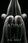 Fading by E.K. Blair