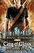 City of Glass (The Mortal Instruments, #3) by Cassandra Clare