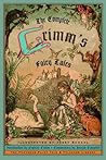 The Complete Grimm's Fairy Tales by Jacob Grimm