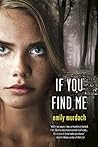 If You Find Me by Emily  Murdoch