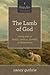 The Lamb of God: Seeing Jesus in Exodus, Leviticus, Numbers, and Deuteronomy (A 10-week Bible Study) (Volume 2)