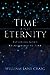 Time And Eternity: Explorin...