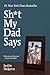 Sh*t My Dad Says by Justin Halpern