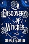 A Discovery of Witches by Deborah Harkness