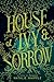 House of Ivy & Sorrow