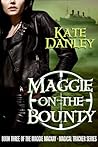 Maggie on the Bounty by Kate Danley