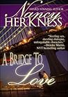 A Bridge To Love by Nancy Herkness