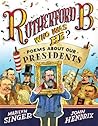 Rutherford B., Who Was He?: Poems About Our Presidents