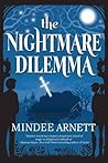 The Nightmare Dilemma by Mindee Arnett