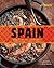 Spain: Recipes and Traditio...